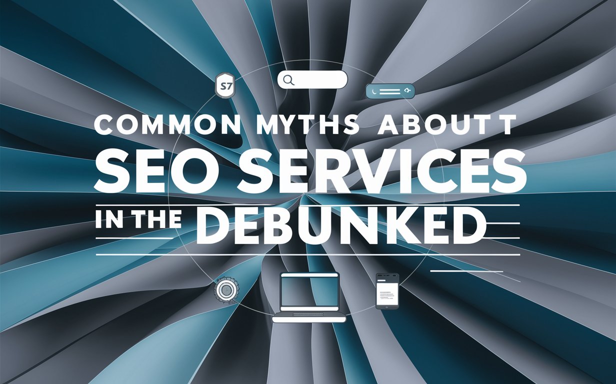 Common Myths About SEO Services in the UK Debunked